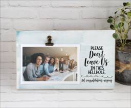 Going Away Gift For Coworker Or Colleague, Good Luck Gift, Please Don't Leave Personalized Picture Frame, Congratulations Graduation