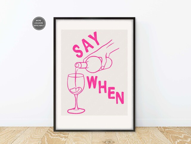 Line Art Wine Poster, Say When Print, Pour The Themed Wall Art, Trendy Kitchen - image 1