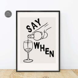 Line Art Wine Poster, Say When Print, Pour The Themed Wall Art, Trendy Kitchen - thumbnail 2