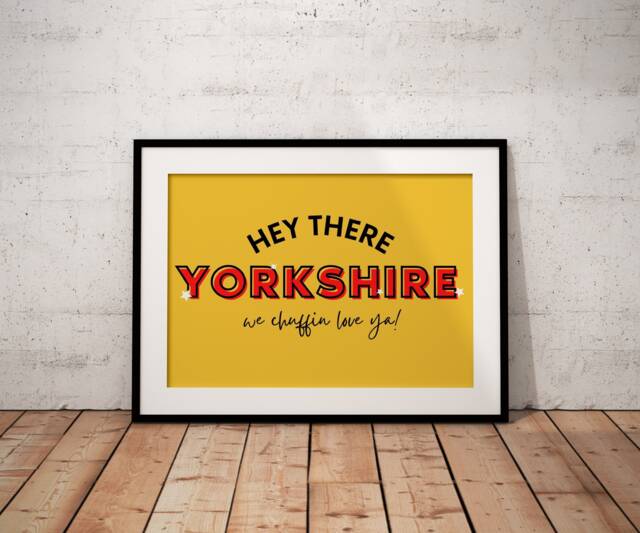 Hey There Yorkshire Print - Slang Print We Chuffin Love Ya Home Decor - image 1