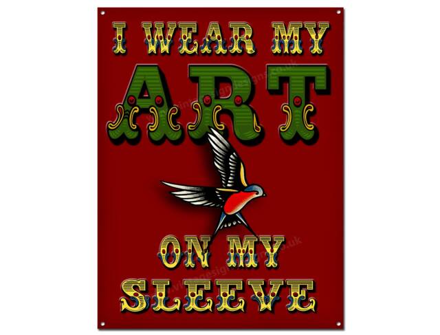 "Tattoo Studio - I Wear My Art On Sleeve Metal Sign Size 16""x12"