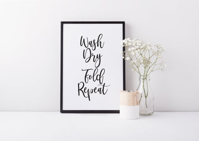 Wash Dry Fold Repeat Print - Laundry Utility Room Prints Home Decor Wall Art