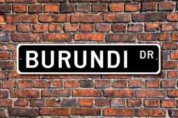 Burundi Sign, Gift, Keepsake, Wall Decor, Souvenir Custom Street Quality Metal Sign - thumbnail 1