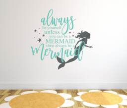 Mermaid Wall Decor, Wall Stickers For Bedroom, Girls Room Decal, Art, Always Be Yourself Unless Rb109
