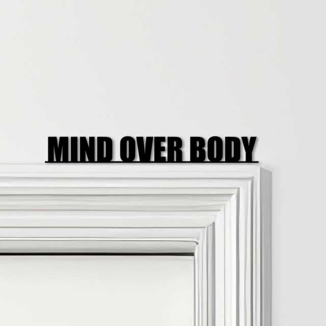 Door Topper Mind Over Body Gym Quote Various Colours Top Of Decorative Sign - Novelty Wall Decor, Frame Art, Art - image 1