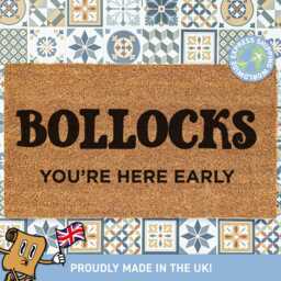 Bollocks You're Here Early Doormat, Funny British Quote Rug, Doormat Funny, Coir Non-Slip Door Mat, Housewarming Gift, New Home Gift - thumbnail 1