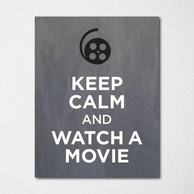 Keep Calm & Watch A Movie - Fine Art Print Choice Of Color Purchase 3 Receive 1 Free Custom Prints Available - image 1