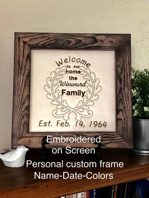 Customized Welcome Sign, Wedding Date, Custom Embroidered On Screen, Family Name Sign, Wedding Anniversary Gift, Pine Wood Rustic Wall Decor - image 1