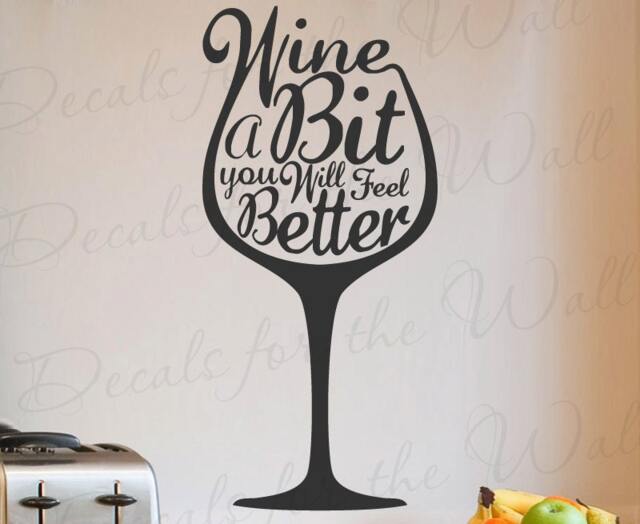 Wine A Bit You Will Feel Better Kitchen Home Relax Funny Humor Dinning Living Room Food Pantry Alcohol Vinyl Wall Decal Art Q90 - image 1
