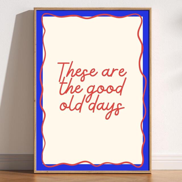 Retro Typography Print These Are The Good Old Days, Nostalgic Wall Art - image 1
