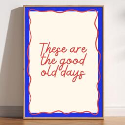 Retro Typography Print These Are The Good Old Days, Nostalgic Wall Art - thumbnail 1