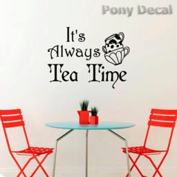 Alice in Wonderland Wall Decal It's Always Tea Time Kitchen Decor P85 - thumbnail 1