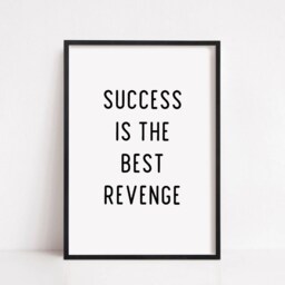 Quote Print - Success Is The Best Revenge Positive Motivational Inspirational - thumbnail 2