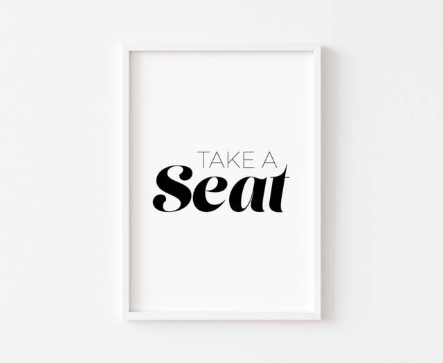Take A Seat - Bathroom Wall Art Prints Decor Print Funny Home Toilet A3
