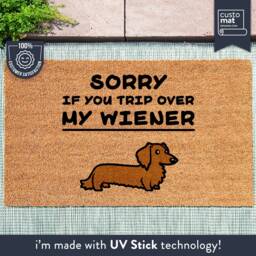 Sorry If You Trip Over My Wiener Doormat - Funny Dog Dachshund Sausage - thumbnail 1