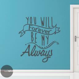 You Will Forever Be My Always Vinyl Wall Decal Sticker - thumbnail 2