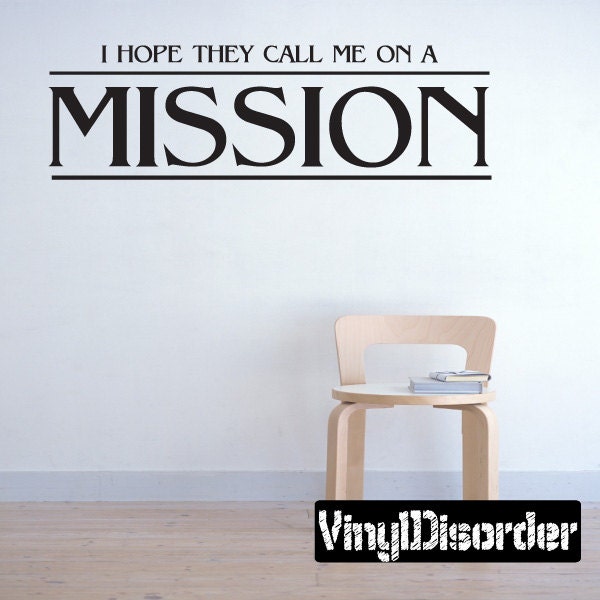 I Hope They Call Me On A Mission - Vinyl Wall Decal Quotes Sticker Cl018Ihopetheyiiet - image 1