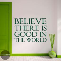 Believe There Is Good in World Vinyl Wall Decal Sticker - thumbnail 2