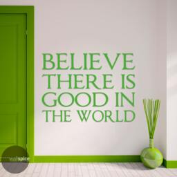 Believe There Is Good in World Vinyl Wall Decal Sticker - thumbnail 3