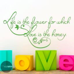 Life Is The Flower For Which Love Honey Vinyl Wall Decal Sticker - thumbnail 2