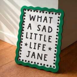 What A Sad Little Life Jane Print - Meme Wall Art Prints, Funny Tv Come Dine With Me Print, Novelty Gifts UK - thumbnail 3