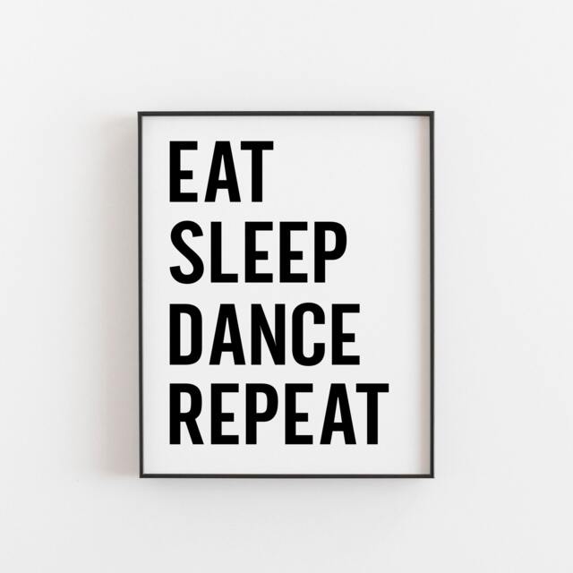 Dance Poster, Print, Eat Sleep Repeat, Printable, Wall Art, Dancer Gift, Gifts, Lover, Art - image 1