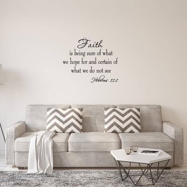 Faith Is Being Sure Of What We Hope For & Certain Do Not See Wall Decal Hebrews 111 Bible Verse Vwaq-V24