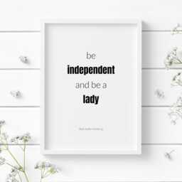 Be Independent & A Lady Print - Ruth Bader Ginsburg Feminist Quote Inspirational Wall Art Poster Unframed - thumbnail 4