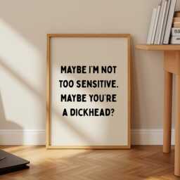 Funny Quote Prints, Maybe You're A Dickhead Print, Wall Poster, Typography Art, Kitchen Gift - thumbnail 2
