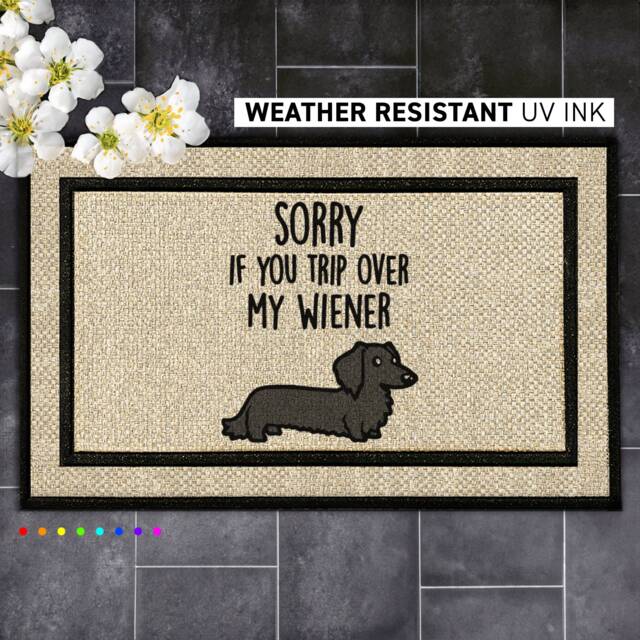 Sorry If You Trip Over My Wiener - Outdoor Dog Mat Lover Doormat Funny Welcome Dachshund - image 1