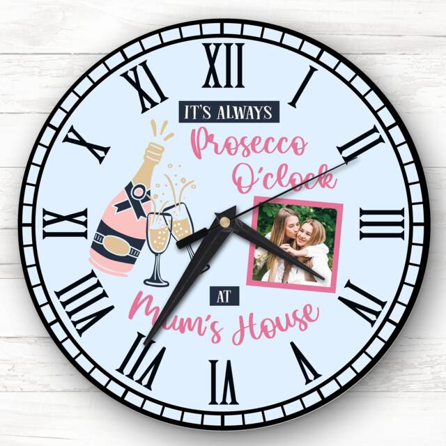 Prosecco O'clock Mums House Photo Mother's Day Gift Blue Personalised Clock - image 1