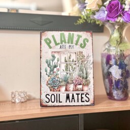 Plants Are My Soil Mate Sign Funny Garden Decor, Metal Tin Sign, Outdoor Wall Art, Plaque, Gardening Gifts For Women - thumbnail 2