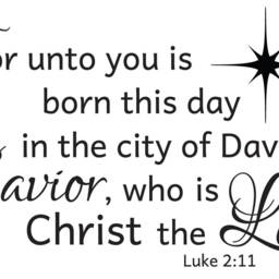 "Vinyl Wall Art Decal - Luke 211 ""For Unto You Is Born This Day in The City Of David A Savior, Who Christ Lord." - thumbnail 2
