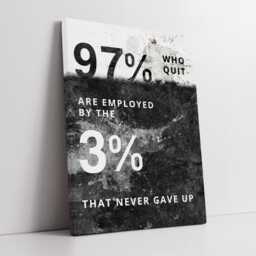 97% Who Quit Employed By Never Gave Up Quote Motivational Inspirational, Framed Canvas Wall Art Poster Print, Home Office & Room Decor, Gift - thumbnail 3