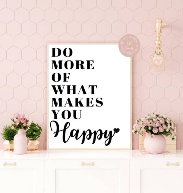 Do More Of What Makes You Happy Wall Print Inspirational Quote Home Decor