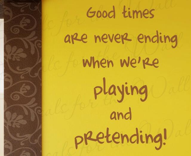 Good Times Never Ending When Were Playing & Pretending Boy Girl Room Kid Baby Nursery Wall Decal Vinyl Quote Sticker Art Decor K82 - image 1
