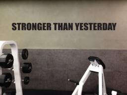 Motivational Fitness Gym Wall Decal. Stronger Than Yesterday 136 - thumbnail 1