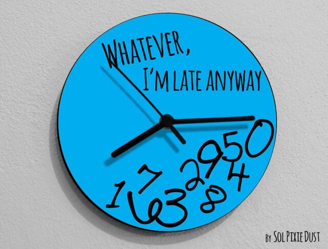 Whatever, I'm Late Anyway/Round Blue - Wall Clock - image 1