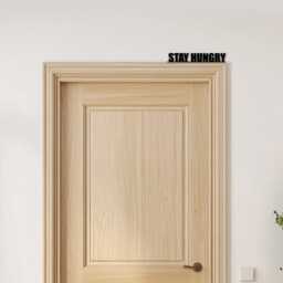 Door Topper Stay Hungry Quote Various Colours Top Of Decorative Sign - Novelty Wall Decor, Frame Art, Art - thumbnail 3