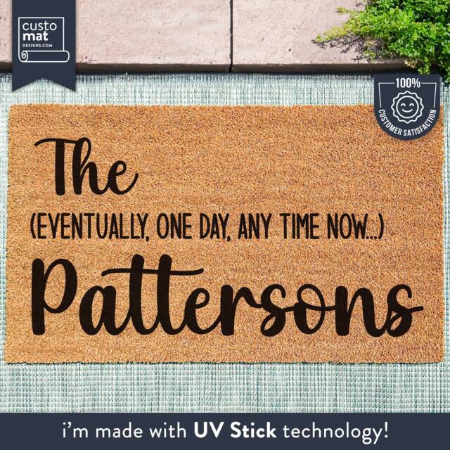 Eventually, One Day, Any Time Now Custom Doormat - Personalized Housewarming Gift Couples Funny - image 1