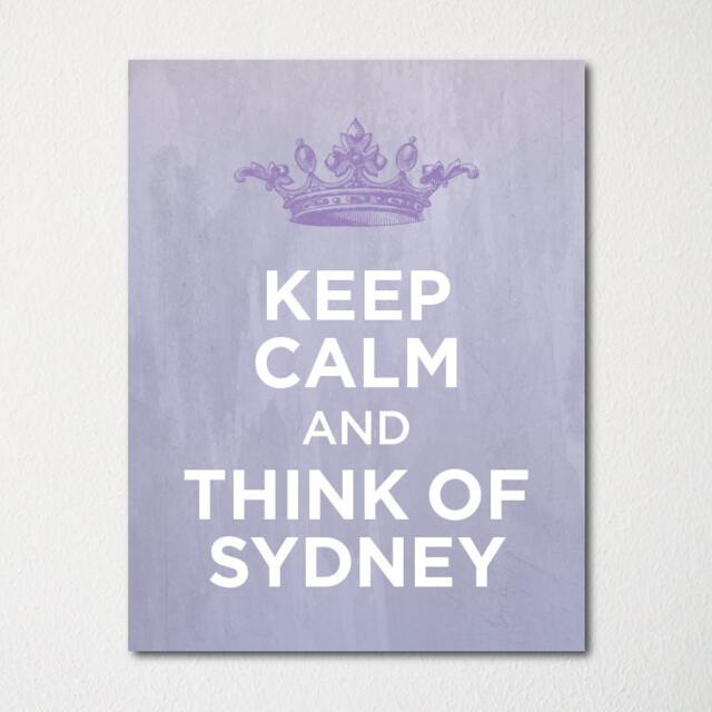 Keep Calm & Think Of Sydney- Any Location Available - Fine Art Print Choice Color Purchase 3 Receive 1 Free - image 1