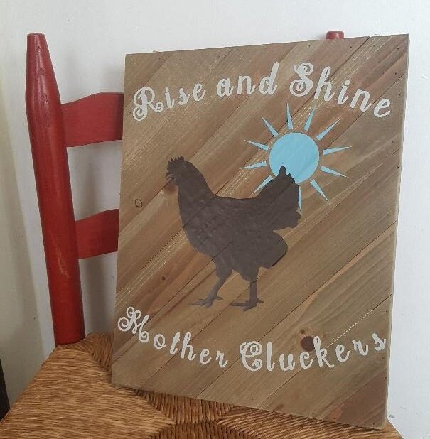 Rise & Shine Mother Cluckers, Wooden Sign, Funny Kitchen Decor, Wall Sign