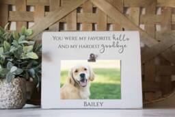 Pet Loss Gift, Dog Memorial, Remembrance You Were My Favorite Hello, Hardest Goodbye, Pet Picture Frame - thumbnail 1