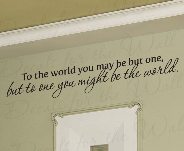 To World You May Be But One Office Inspirational Motivational Decorative Vinyl Sticker Art Lettering Decor Wall Decal Quote Decoration M05 - image 1