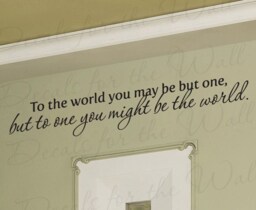 To World You May Be But One Office Inspirational Motivational Decorative Vinyl Sticker Art Lettering Decor Wall Decal Quote Decoration M05 - thumbnail 1
