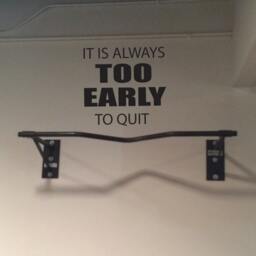 Fitness Center Gym Wall Decal. It Is Always Too Early To Quit, Office Decal, Chiropractor Sign, Physical Therapy, Dorm Room Sign - thumbnail 4