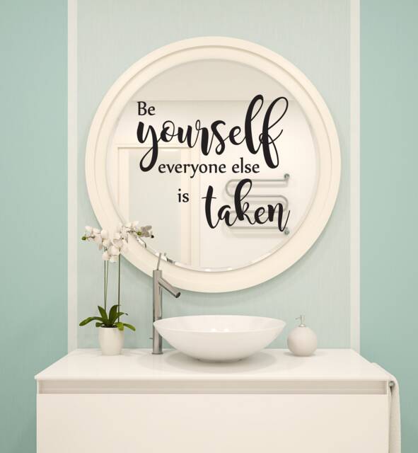 "Vinyl Wall Art Decal - ""Be Yourself Everyone Else Is Taken" - image 1