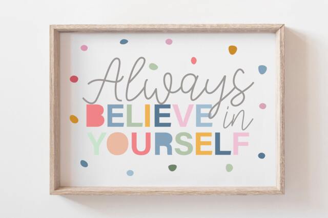 Believe in Yourself Print, Girls Nursery Decor, Toddler Bedroom, Bedroom Prints, Playroom Kids Wall Art - image 1