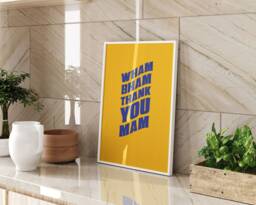 Wham Bham Thank You Mam Typography Print Orange Blue Wall Art Retro Pop Culture Quote Poster A3 A4 Framed Unframed Home Decor Gift - thumbnail 1