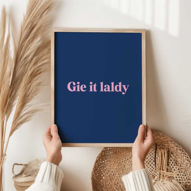 Gie It Laldy Scottish Slang Print - Inspirational Wall Art Humor Gift Motivational Home Decor Unique Idea - image 1